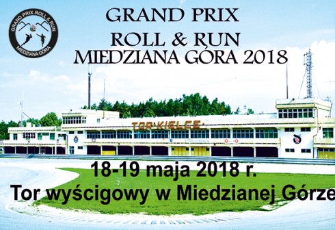 Grand Prix Roll & Run – Miedziana Góra 2018